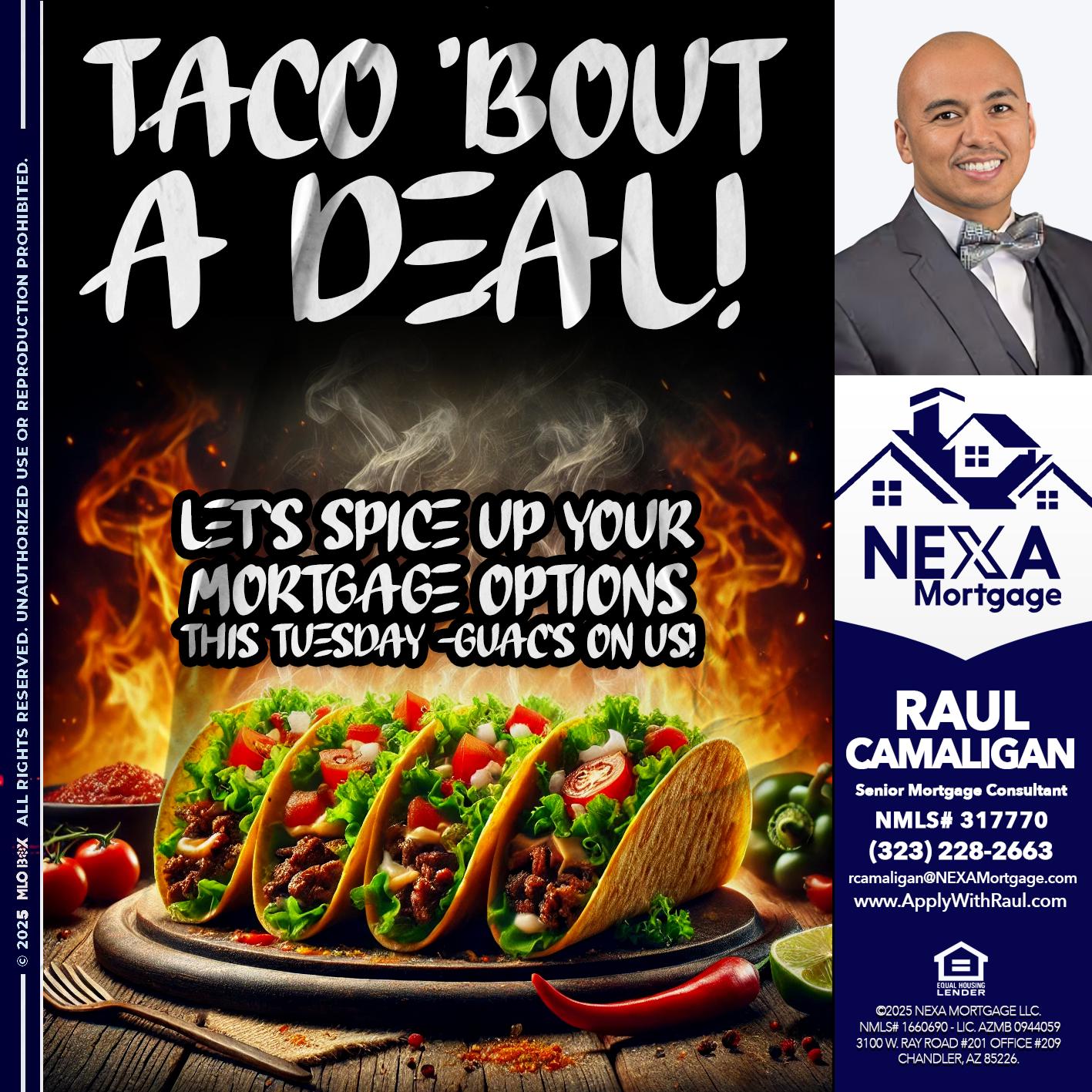 TACO BOUT - Raul Camaligan -National Director of Recrutiing/Senior Mortgage Consultant