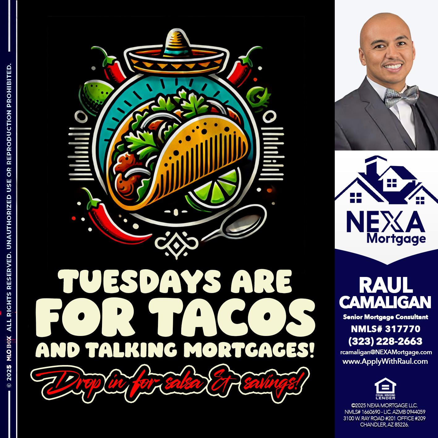 TACO TUESDAY - Raul Camaligan -National Director of Recrutiing/Senior Mortgage Consultant