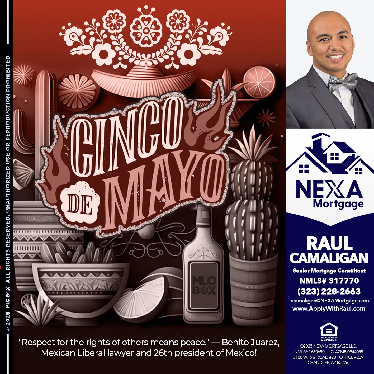 Feliz 5 de Mayo - Raul Camaligan -National Director of Recrutiing/Senior Mortgage Consultant