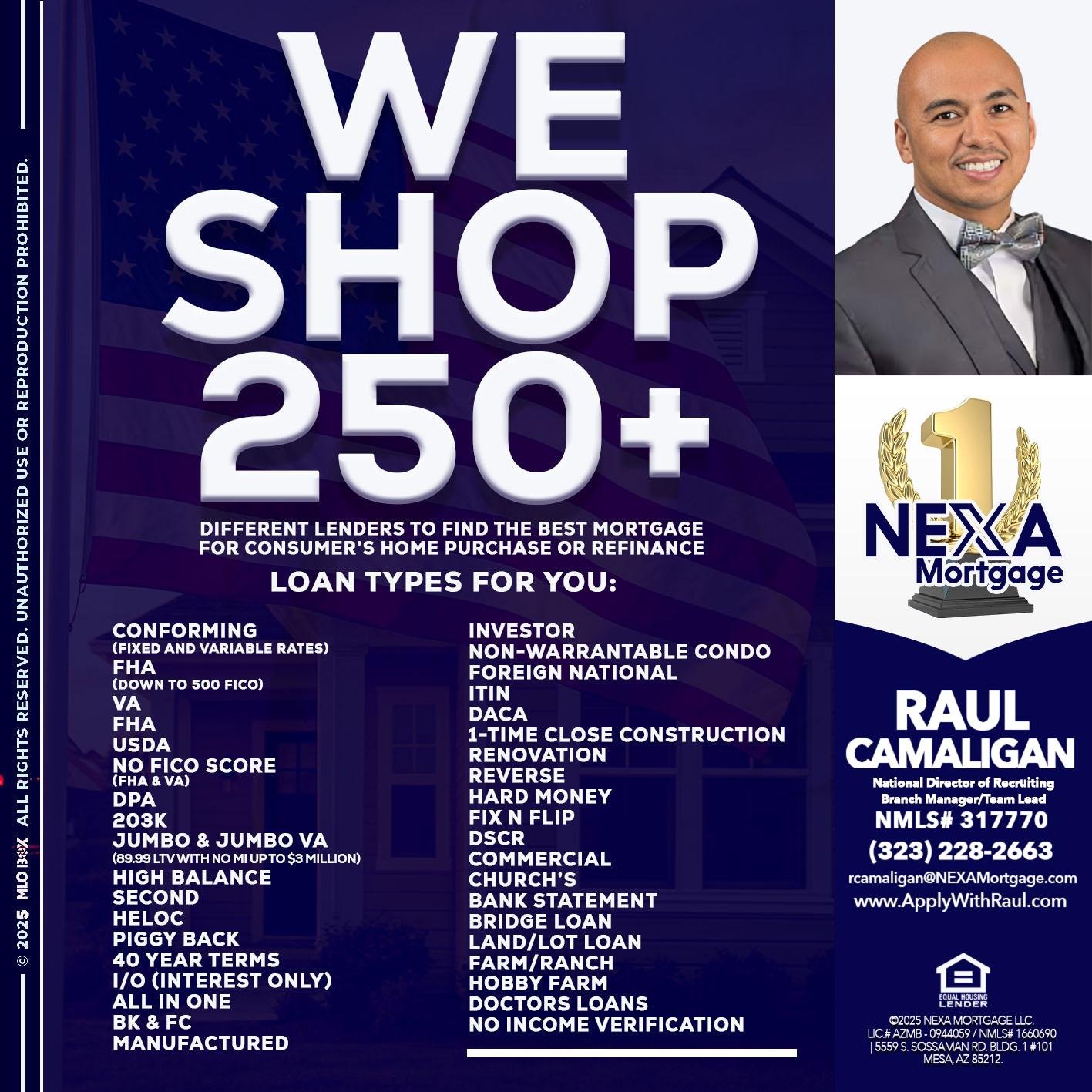 WE SHOP 250+ - Raul Camaligan -National Director of Recrutiing/Senior Mortgage Consultant