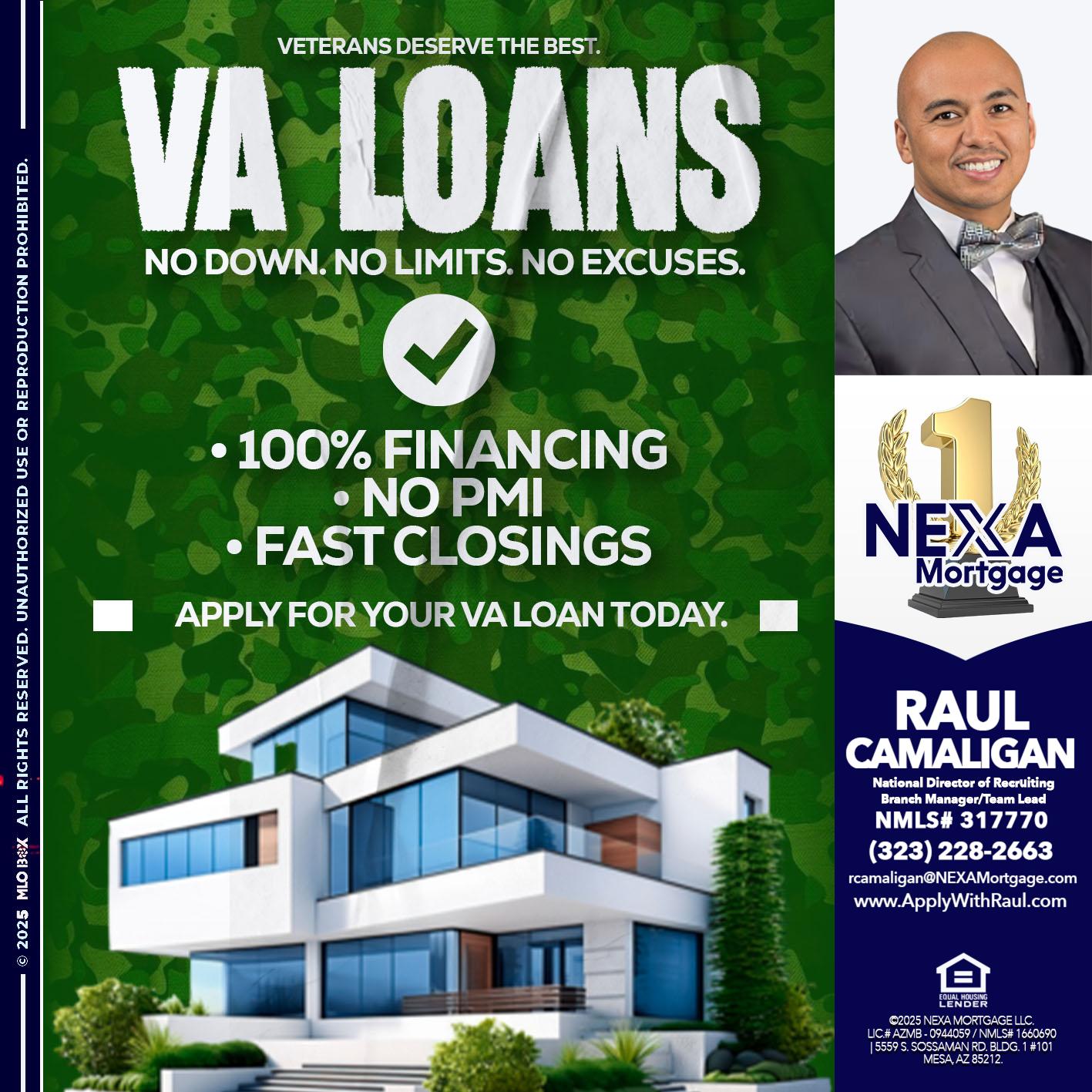 VA LOANS - Raul Camaligan -National Director of Recrutiing/Senior Mortgage Consultant