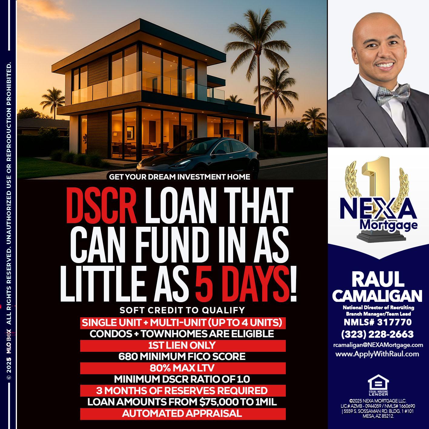DSCR LOAN - Raul Camaligan -National Director of Recrutiing/Senior Mortgage Consultant