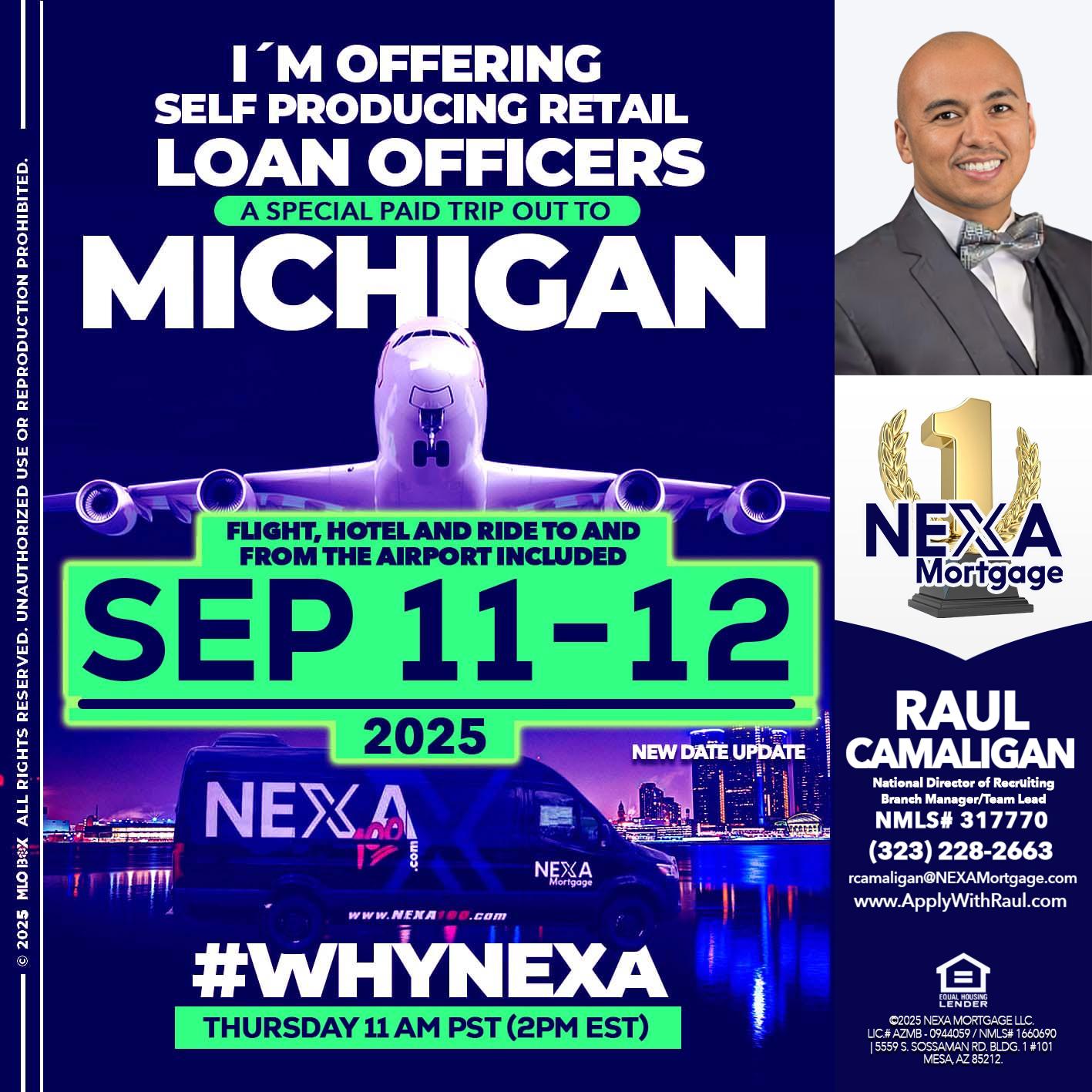michigan sep 11-12 - Raul Camaligan -National Director of Recrutiing/Senior Mortgage Consultant