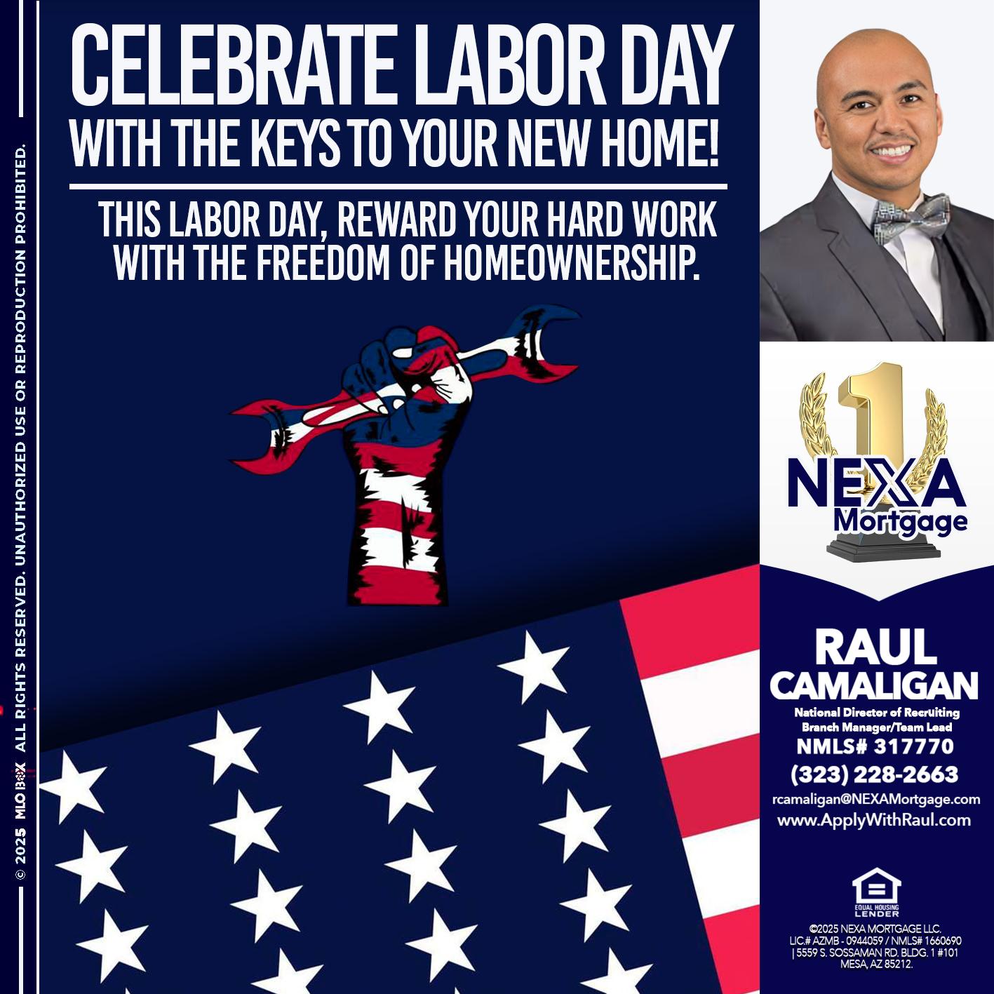 CELEBRATE LABOR DAY - Raul Camaligan -National Director of Recrutiing/Senior Mortgage Consultant