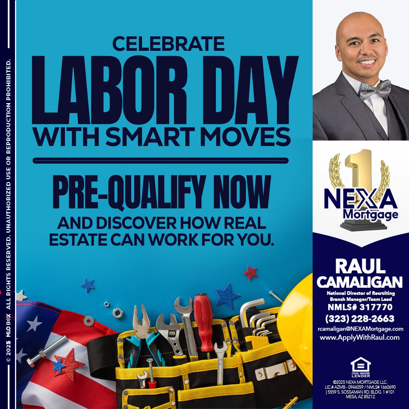 CELEBRATE LABOR DAY - Raul Camaligan -National Director of Recrutiing/Senior Mortgage Consultant