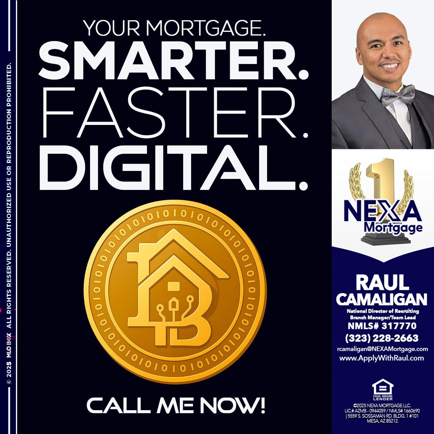 YOUR MORTGAGE - Raul Camaligan -National Director of Recrutiing/Senior Mortgage Consultant