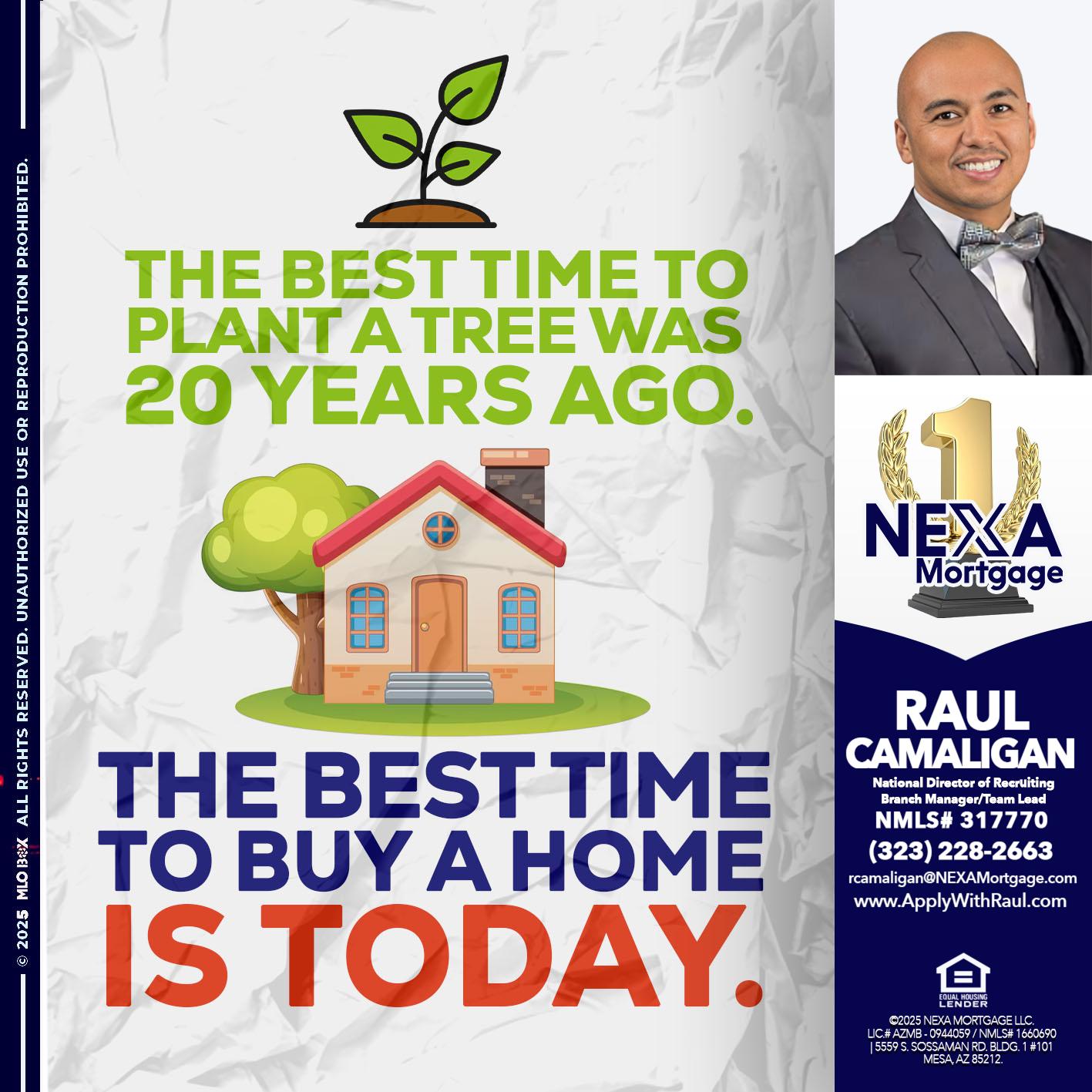 BEST TIME TO - Raul Camaligan -National Director of Recrutiing/Senior Mortgage Consultant