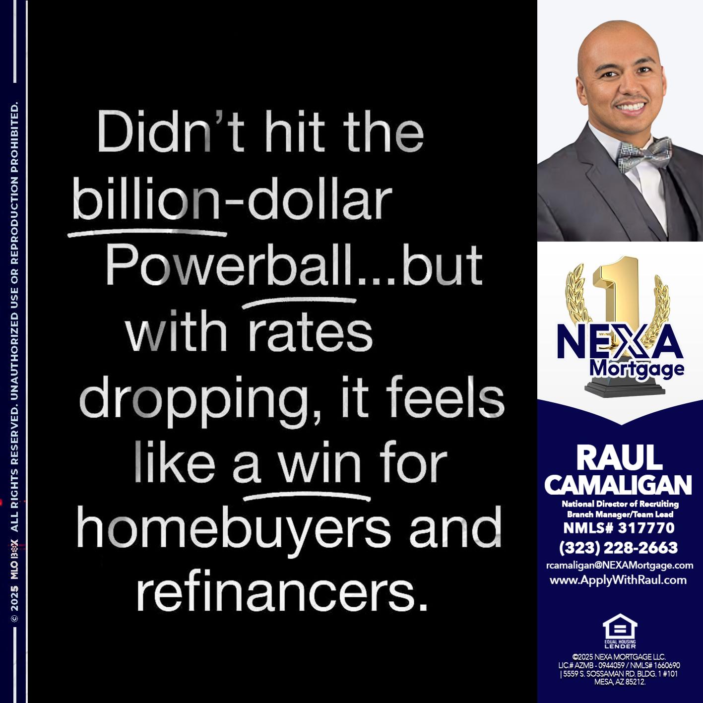 DIDNT HIT - Raul Camaligan -National Director of Recrutiing/Senior Mortgage Consultant