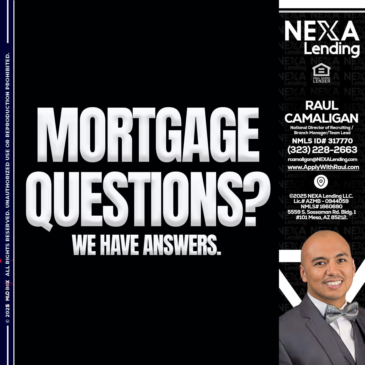mortgage questions - Raul Camaligan -National Director of Recrutiing/Senior Mortgage Consultant
