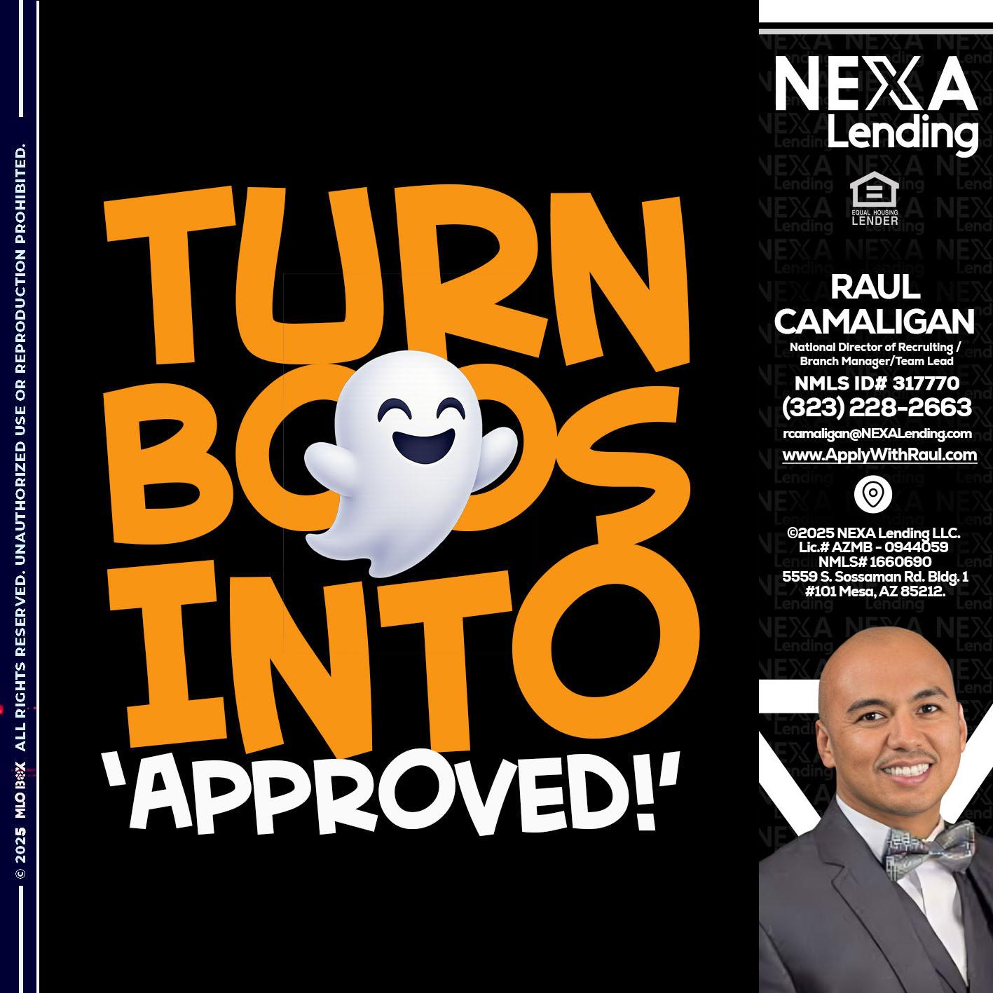 turn boos into - Raul Camaligan -National Director of Recrutiing/Senior Mortgage Consultant