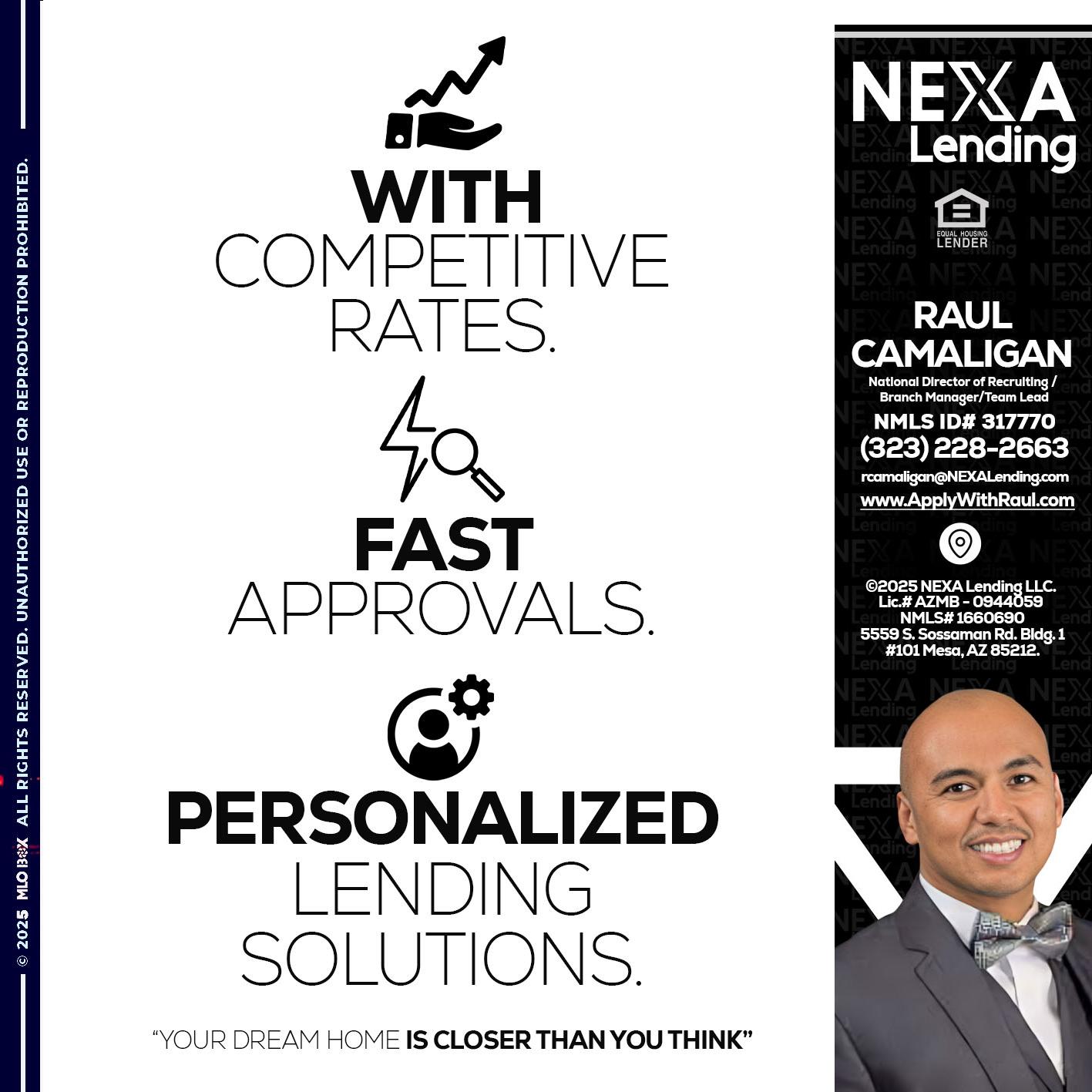 WITH COMPETITIVES RATES - Raul Camaligan -National Director of Recrutiing/Senior Mortgage Consultant