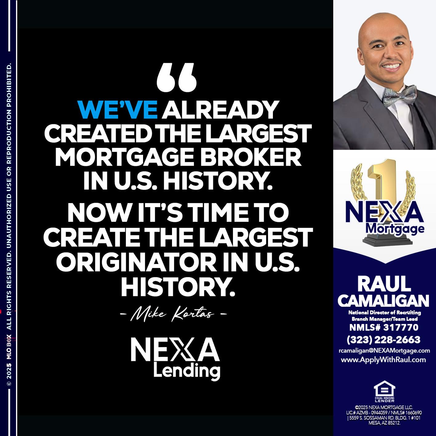 MIKE KORTAS - Raul Camaligan -National Director of Recrutiing/Senior Mortgage Consultant