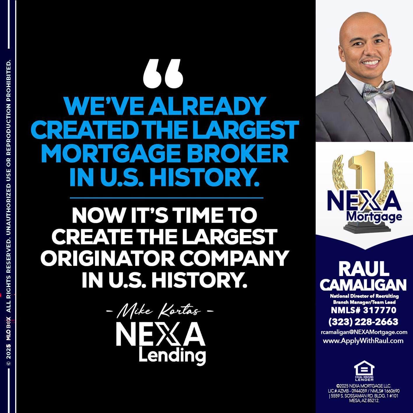 weve already - Raul Camaligan -National Director of Recrutiing/Senior Mortgage Consultant