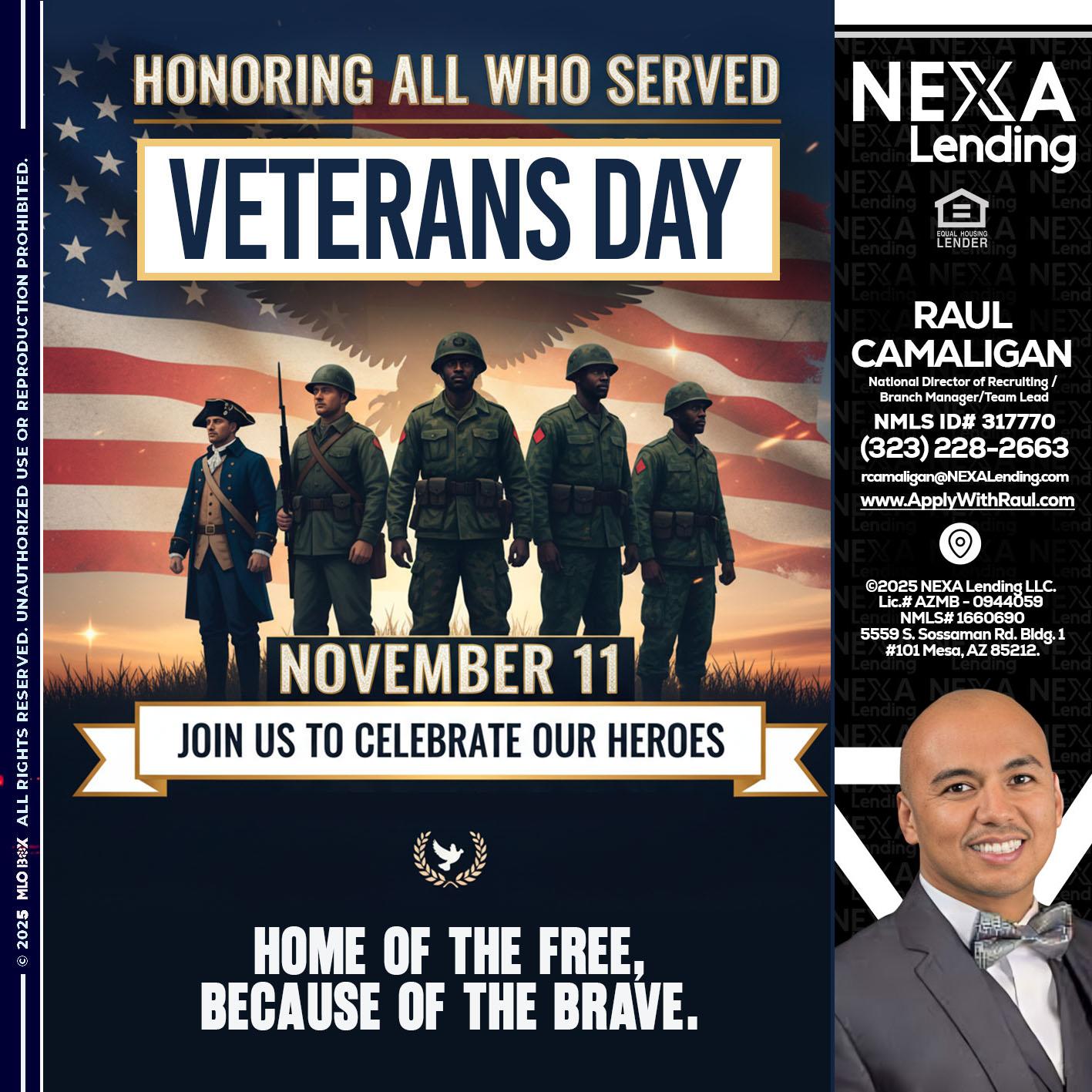 VETERANS DAY - Raul Camaligan -National Director of Recrutiing/Senior Mortgage Consultant