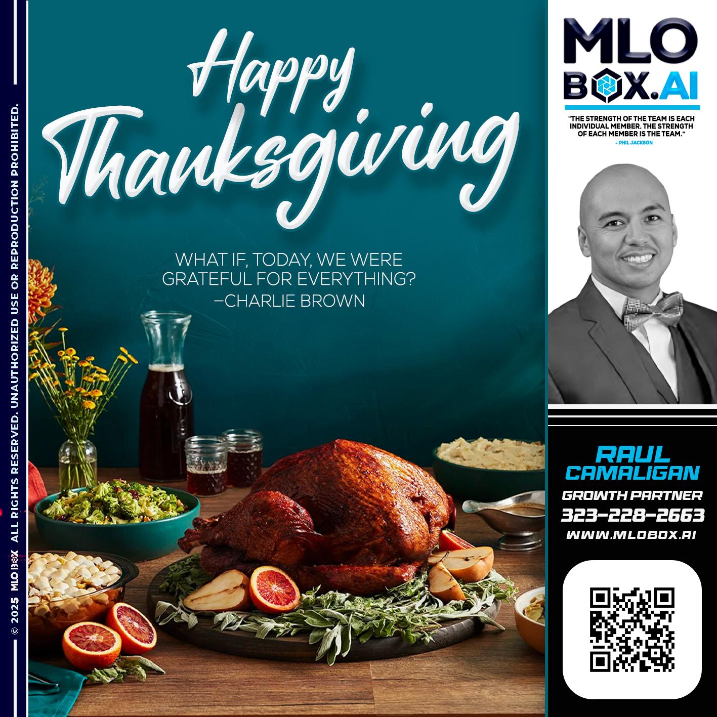 HAPPY THANKSGIVING - Raul Camaligan -National Director of Recrutiing/Senior Mortgage Consultant