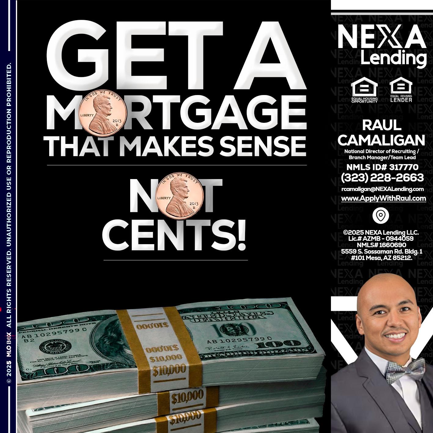 get a mortgage - Raul Camaligan -National Director of Recrutiing/Senior Mortgage Consultant