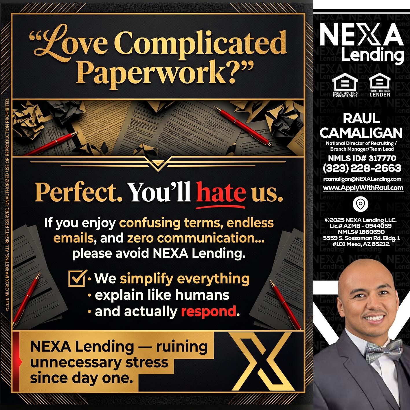 YOU WILL HATE US! - Raul Camaligan -National Director of Recruiting/Senior Mortgage Consultant