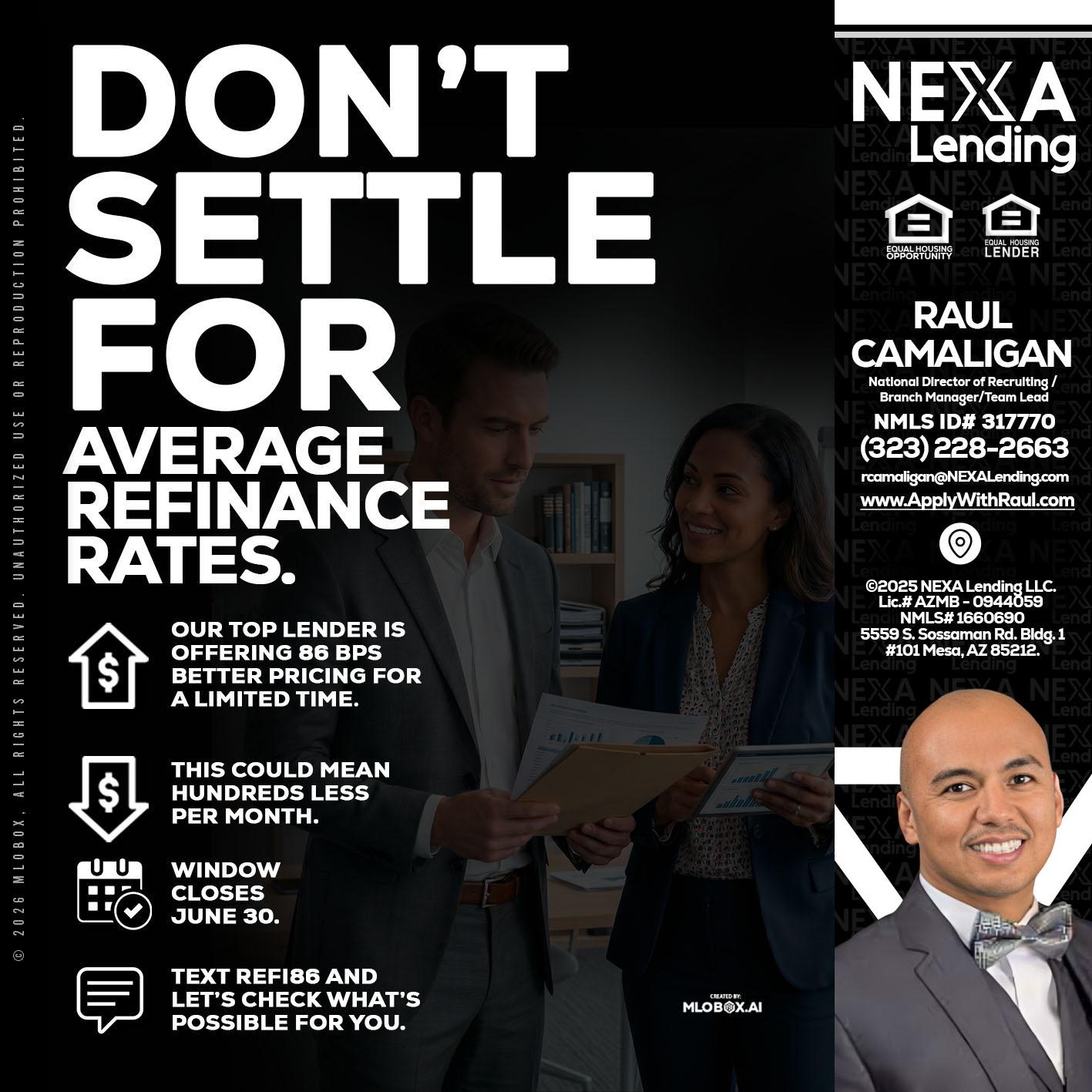 dont settle - Raul Camaligan -National Director of Recruiting/Senior Mortgage Consultant