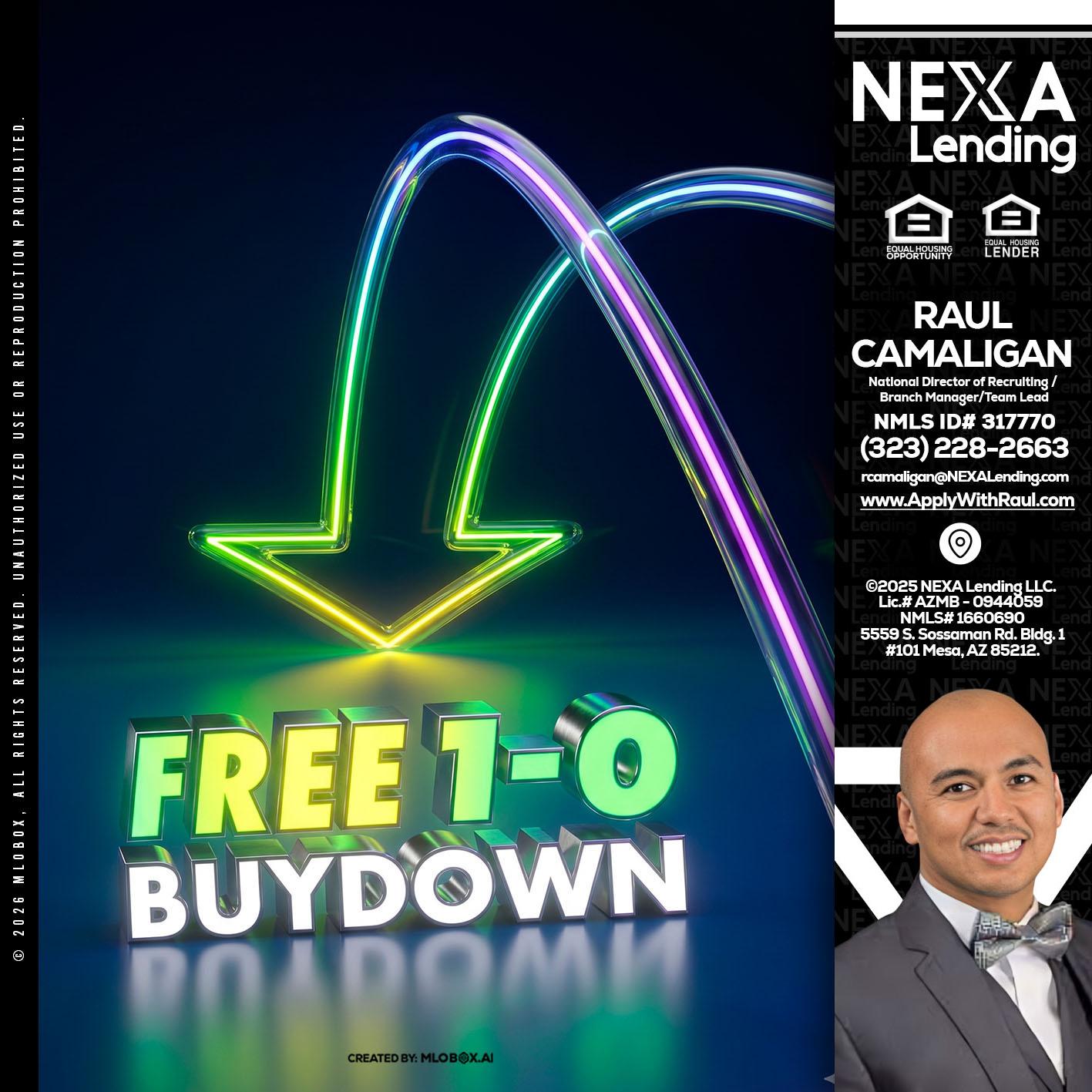 FREE 1-0 BUYDOWN - Raul Camaligan -National Director of Recruiting/Senior Mortgage Consultant