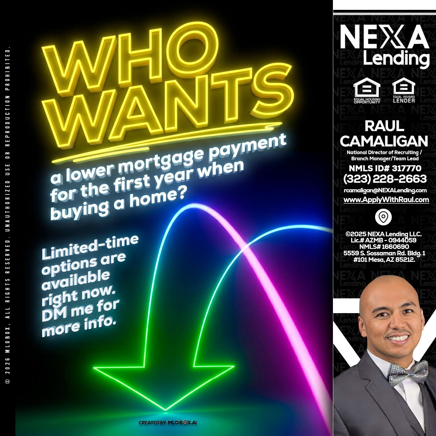 WHO WANTS - Raul Camaligan -National Director of Recruiting/Senior Mortgage Consultant