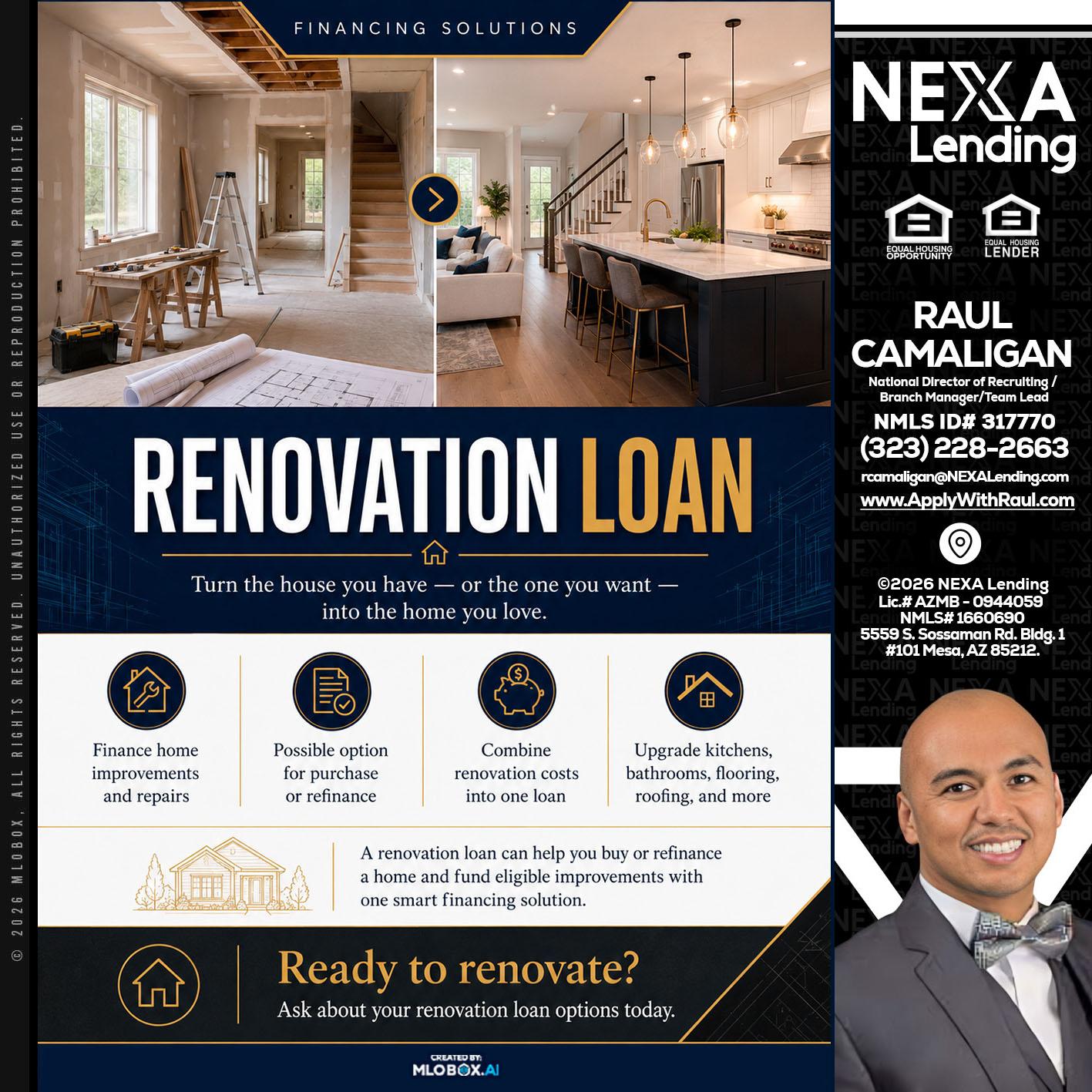 RENOVATION LOAN - Raul Camaligan -National Director of Recruiting/Senior Mortgage Consultant