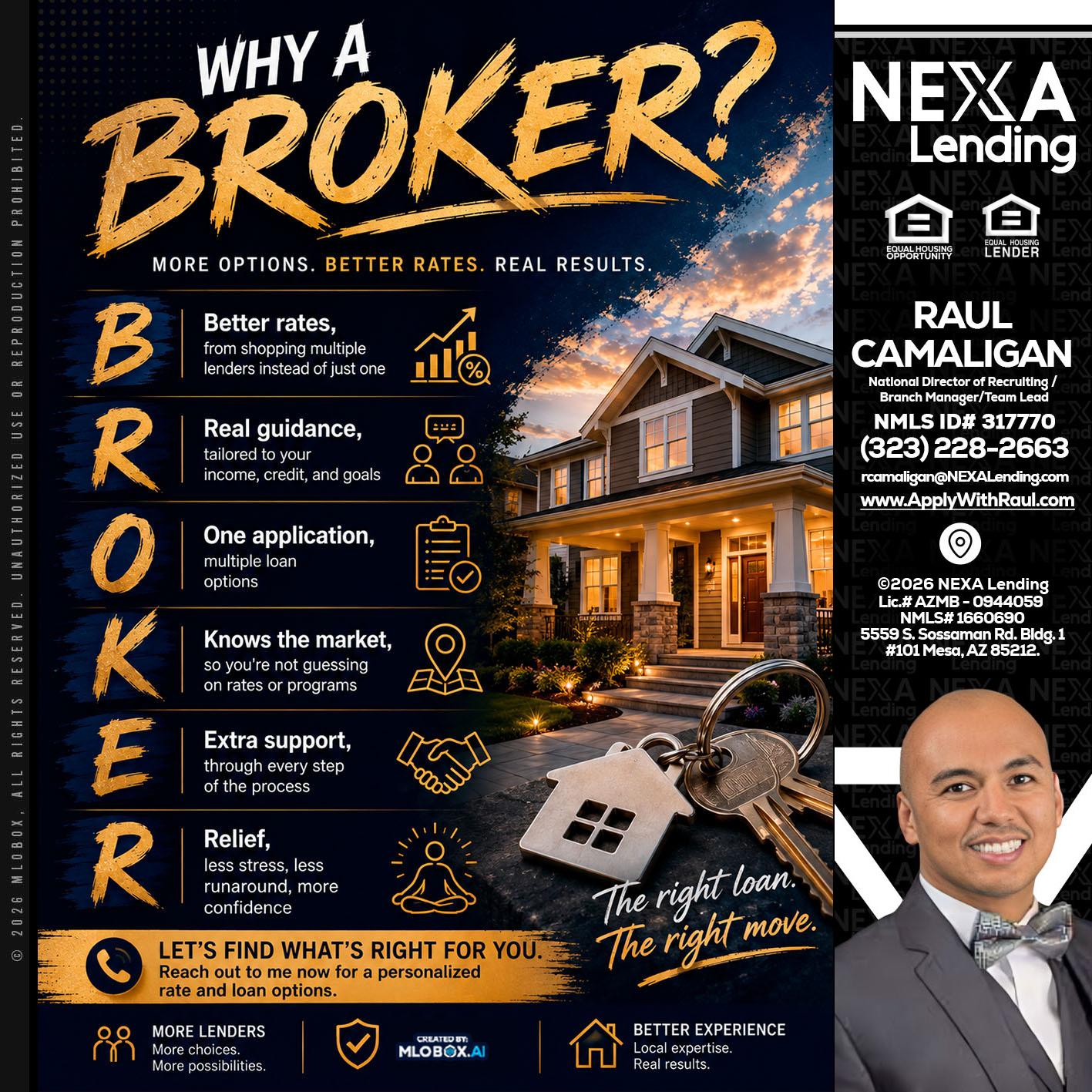 WHY A BROKER? - Raul Camaligan -National Director of Recruiting/Senior Mortgage Consultant