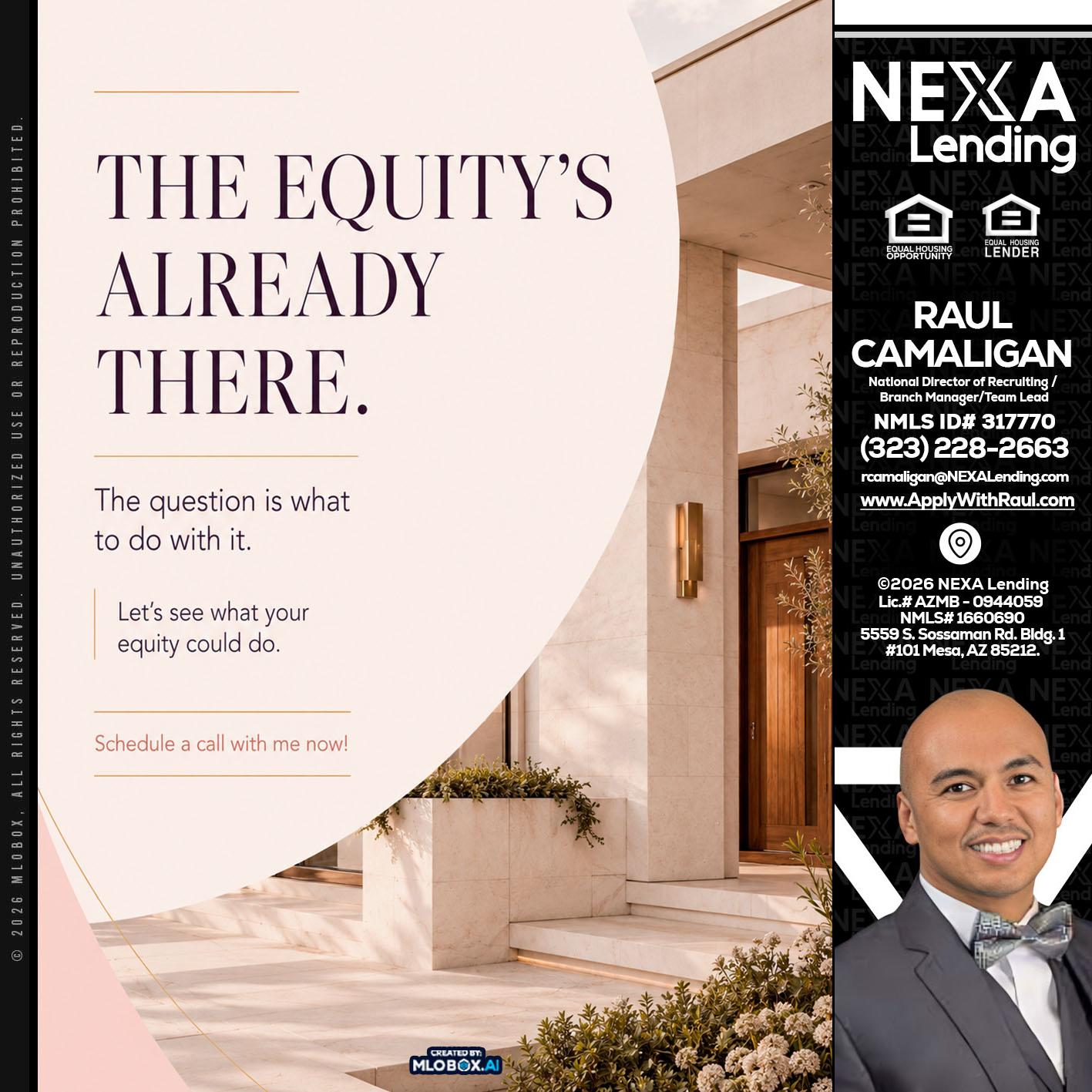 THE EQUITY'S - Raul Camaligan -National Director of Recruiting/Senior Mortgage Consultant