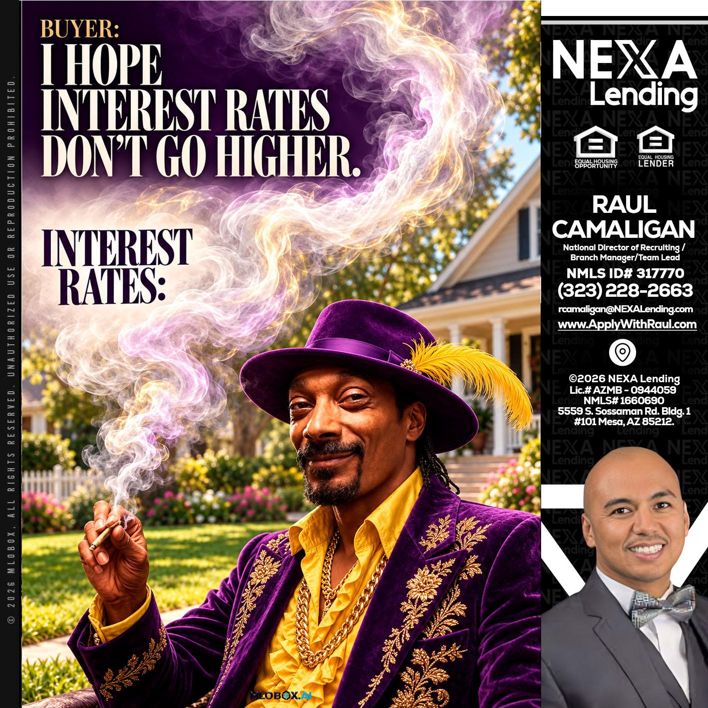 I HOPE RATES - Raul Camaligan -National Director of Recruiting/Senior Mortgage Consultant