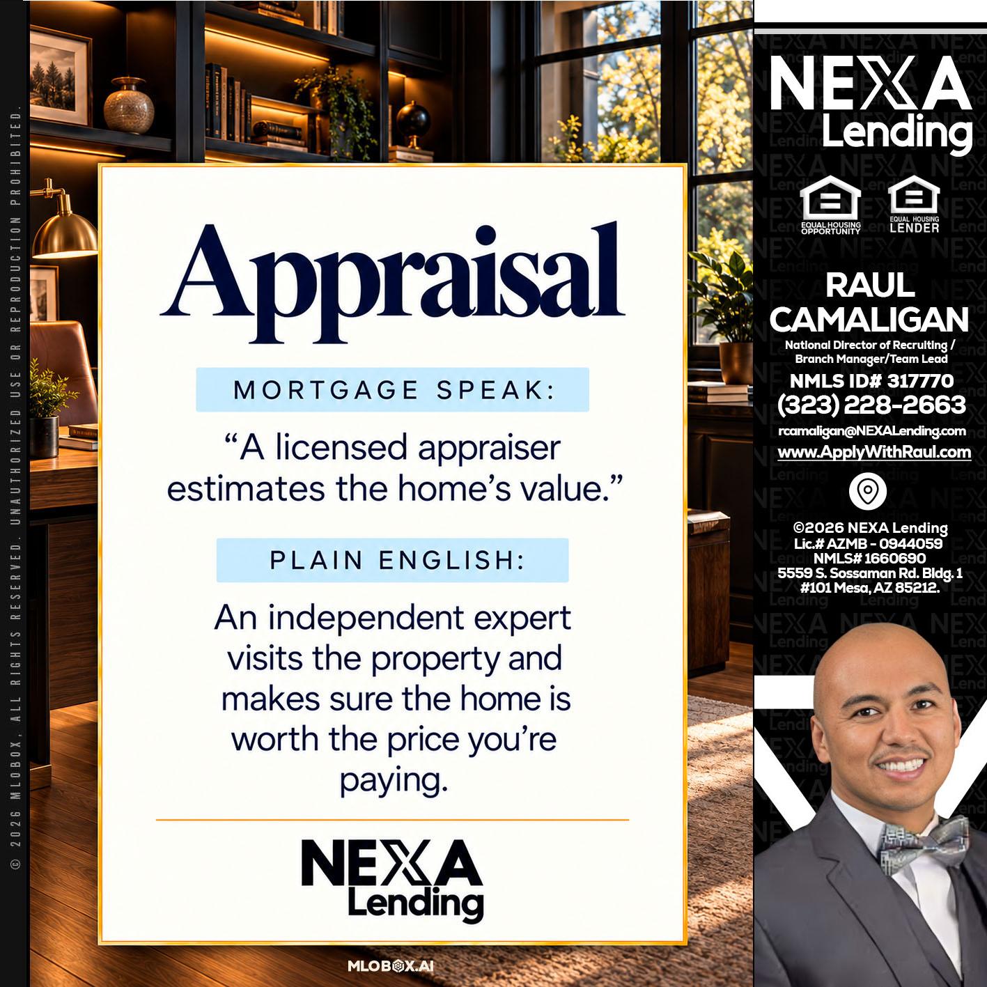 appraisal - Raul Camaligan -National Director of Recruiting/Senior Mortgage Consultant
