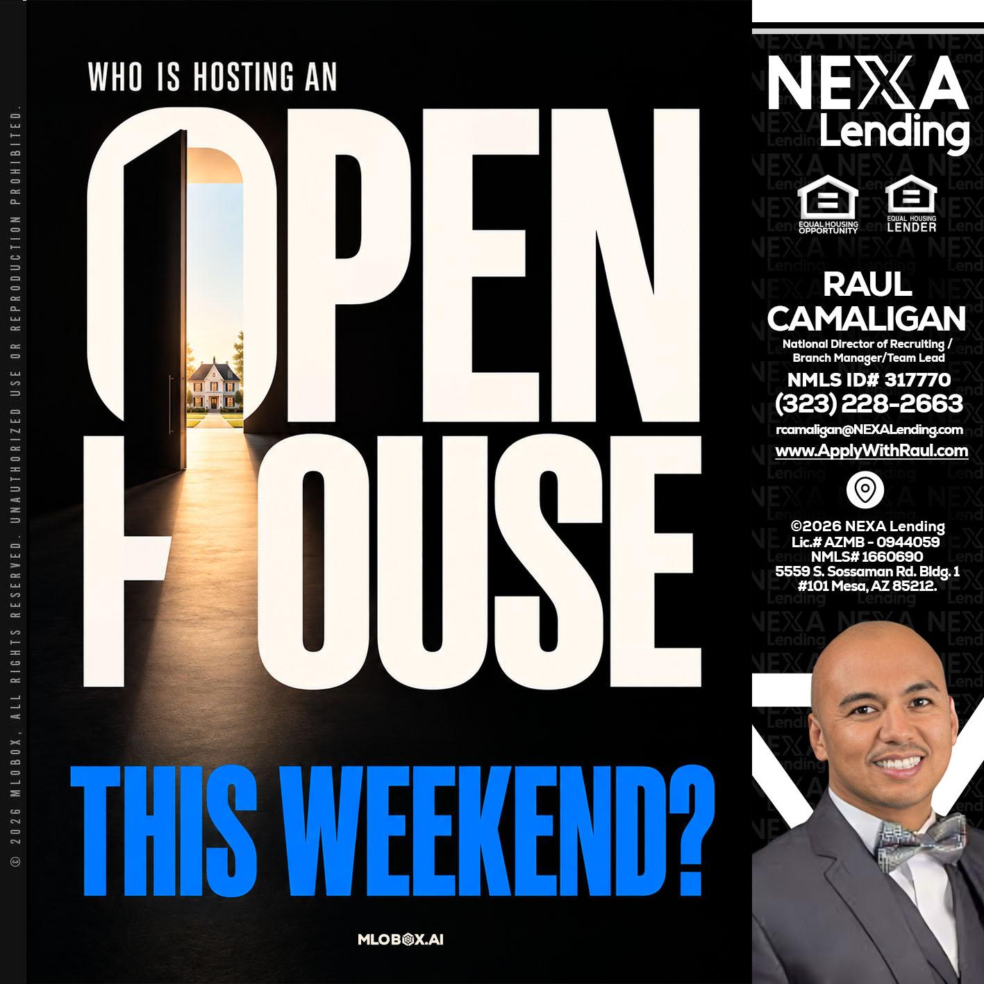 OPEN HOUSE - Raul Camaligan -National Director of Recruiting/Senior Mortgage Consultant